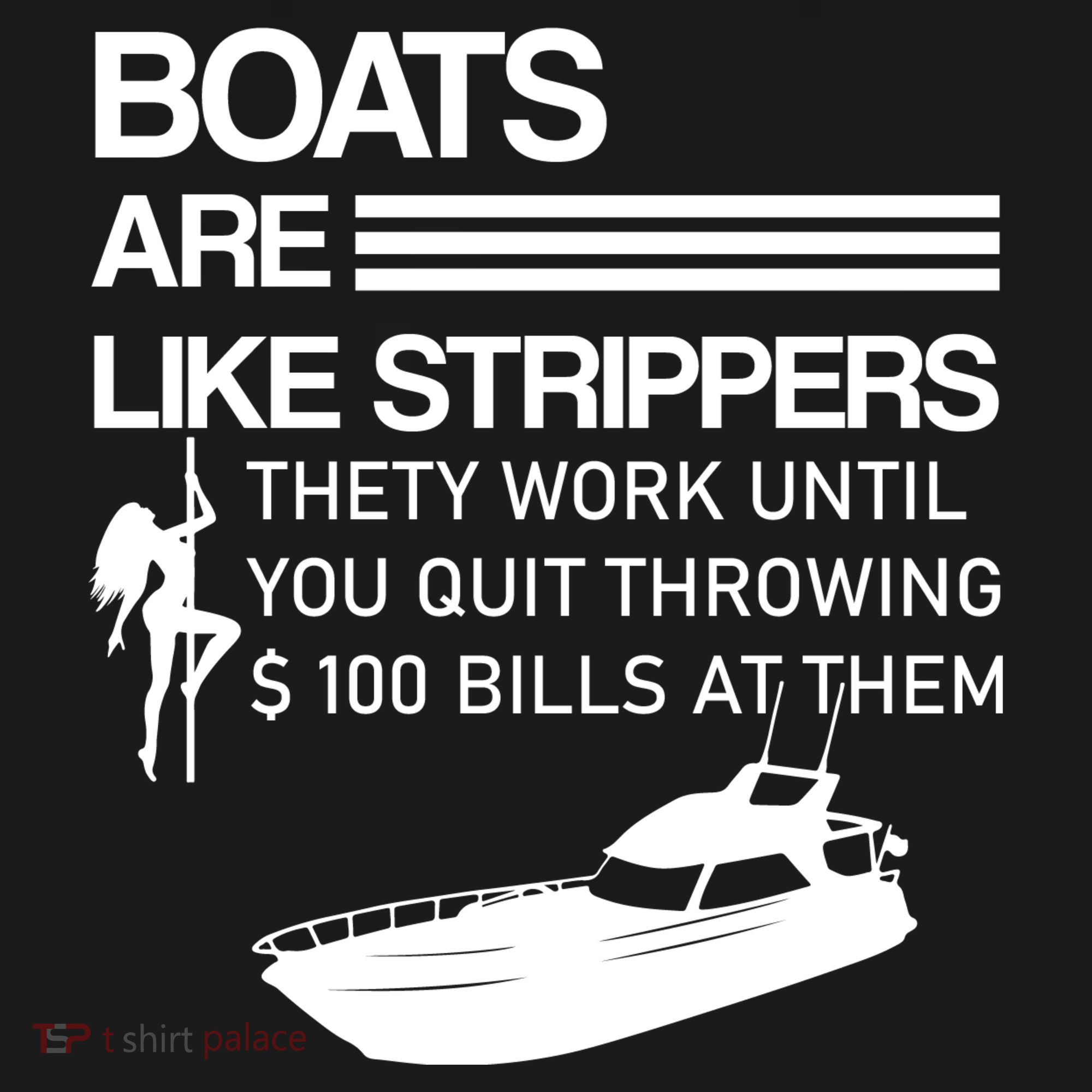 Boats Are Like Strippers They Work Until You Quit Throwing $100 Bills At Them Coaster