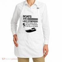 Boats Are Like Strippers They Work Until You Quit Throwing $100 Bills At Them Apron thumb 2