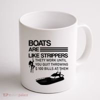 Boats Are Like Strippers They Work Until You Quit Throwing $100 Bills At Them Coffee Mug thumb 1