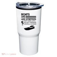 Boats Are Like Strippers They Work Until You Quit Throwing $100 Bills At Them Tumbler thumb 0