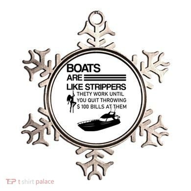 Boats Are Like Strippers They Work Until You Quit Throwing $100 Bills At Them Ornament