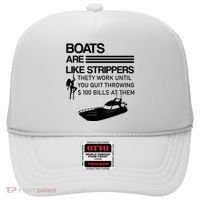 Boats Are Like Strippers They Work Until You Quit Throwing $100 Bills At Them Hat thumb 0