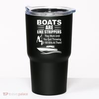 Boats Are Like Strippers Funny Joke Tumbler thumb 0
