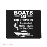 Boats Are Like Strippers Funny Joke Mousepad thumb 0