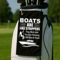 Boats Are Like Strippers Funny Joke Golf Towel thumb 2