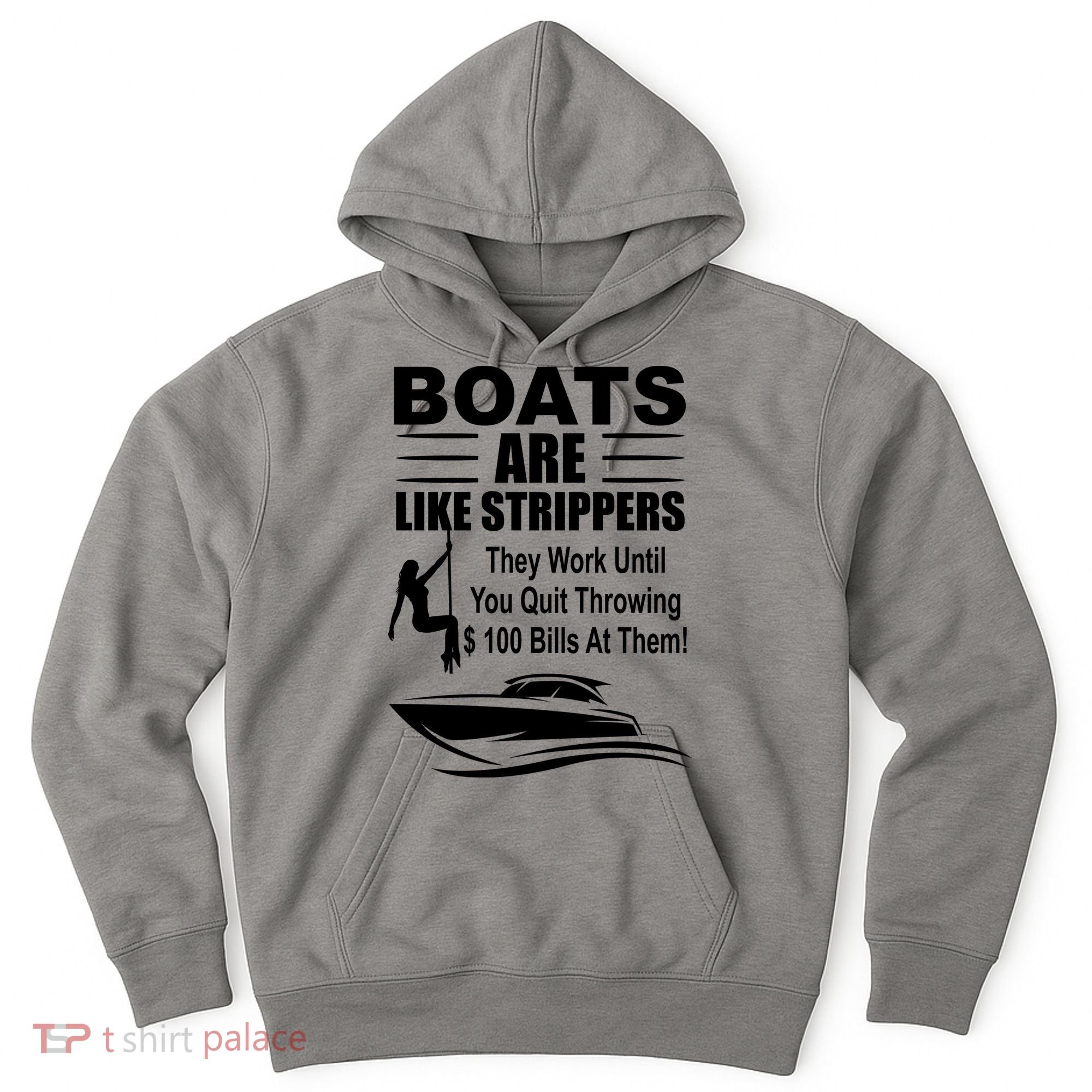 Boats Are Like Strippers Funny Joke Hoodie