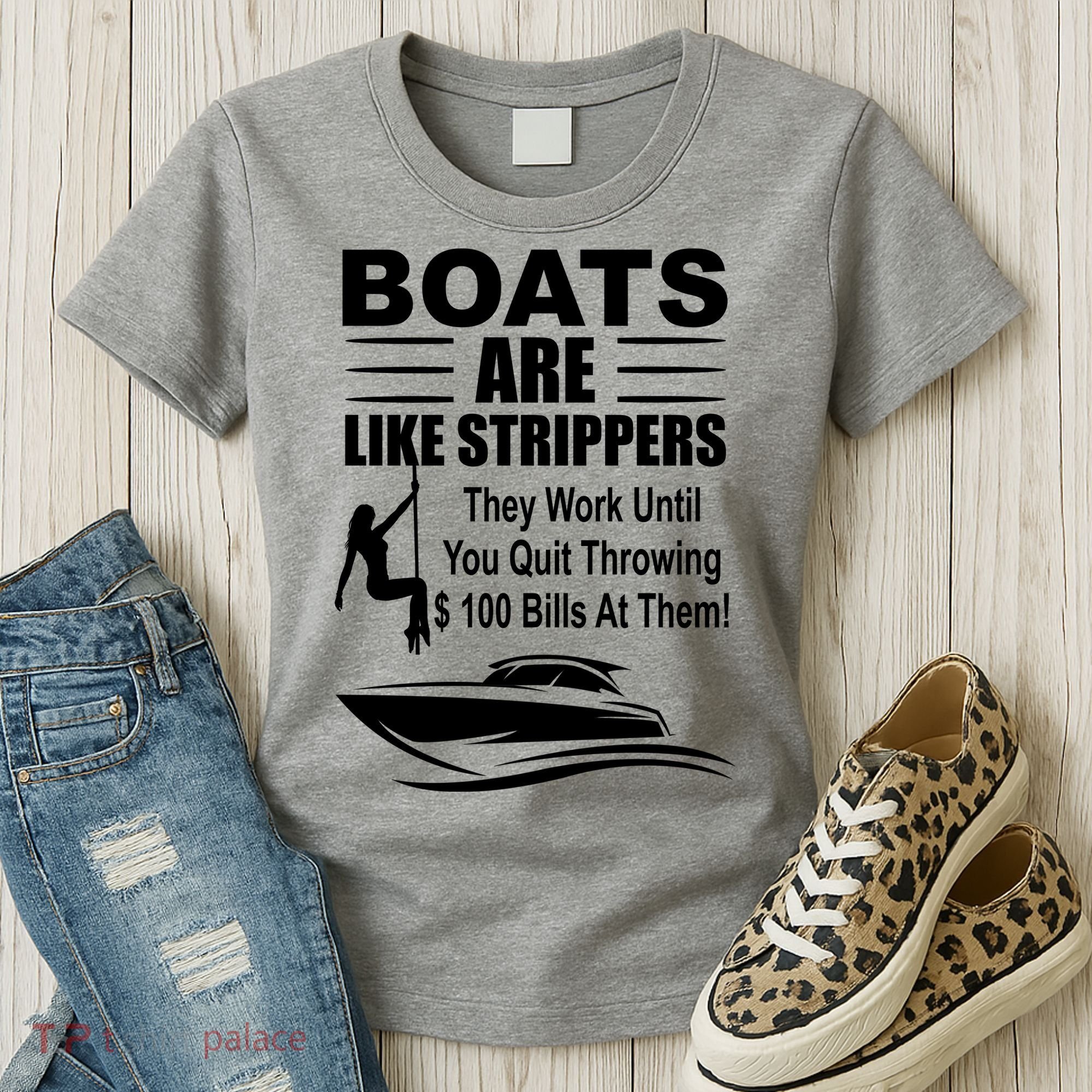 Boats Are Like Strippers Funny Joke Women's T-Shirt