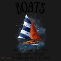 Boats Are Like Strippers They Work Until You Quit Throwing 100 Bills At Them Coaster thumb 2