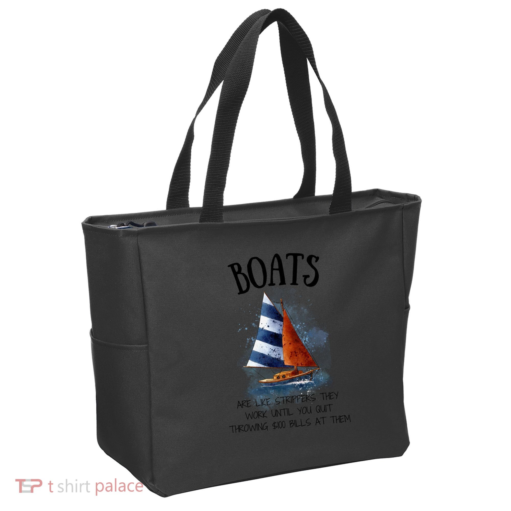 Boats Are Like Strippers They Work Until You Quit Throwing 100 Bills At Them Tote Bag