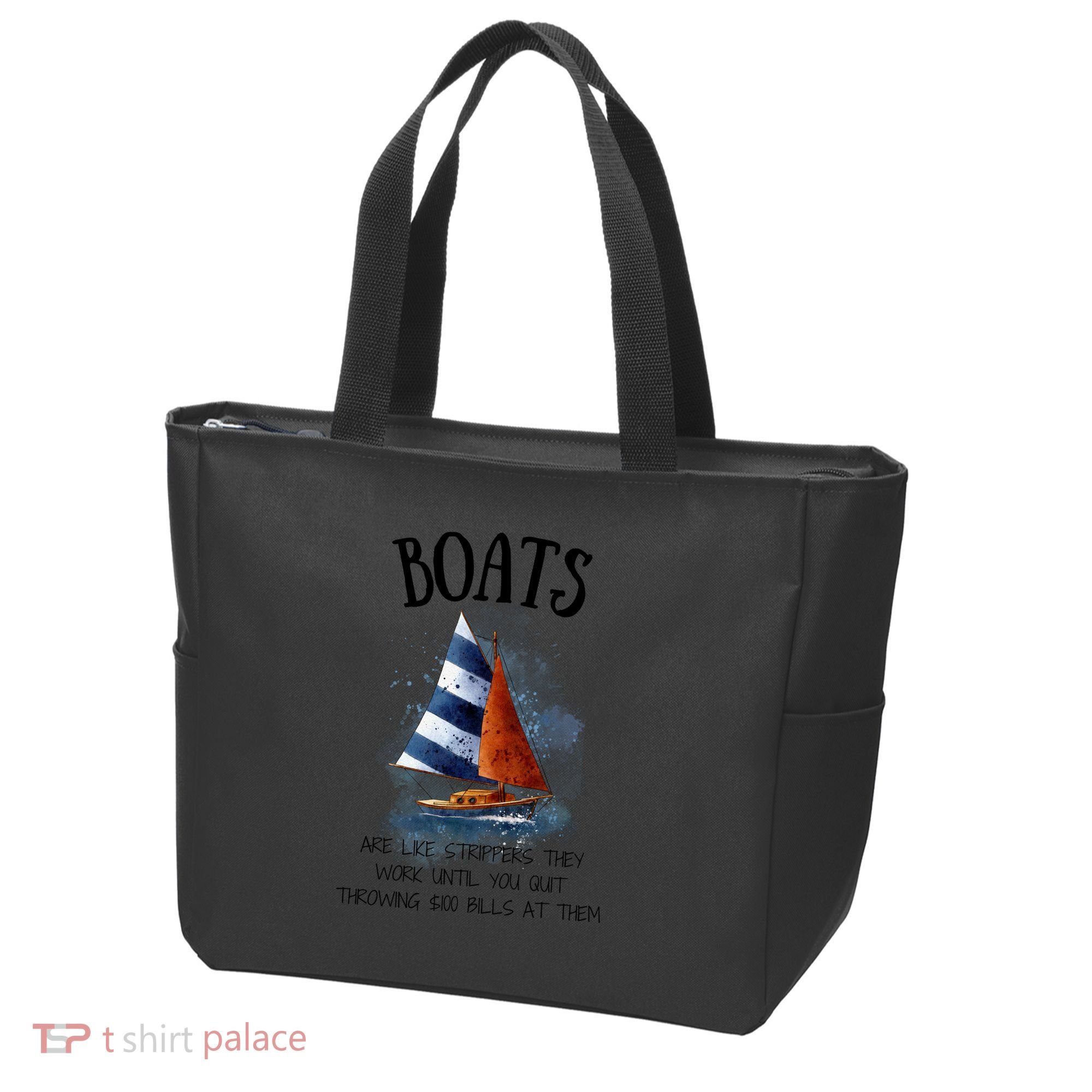 Boats Are Like Strippers They Work Until You Quit Throwing 100 Bills At Them Tote Bag