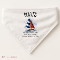 Boats Are Like Strippers They Work Until You Quit Throwing 100 Bills At Them USA-Made Doggie Bandana thumb 0