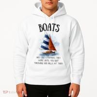 Boats Are Like Strippers They Work Until You Quit Throwing 100 Bills At Them Hoodie thumb 2