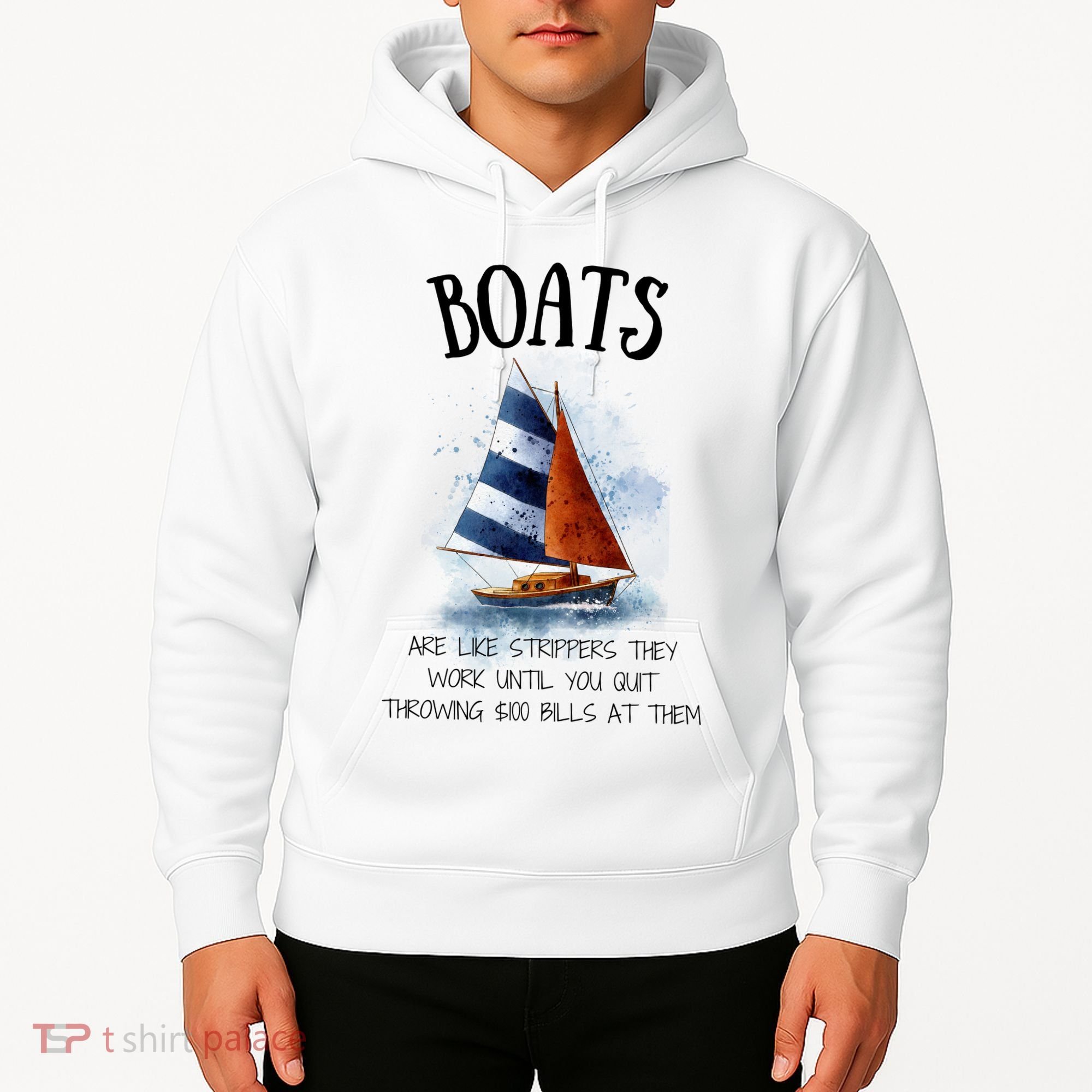 Boats Are Like Strippers They Work Until You Quit Throwing 100 Bills At Them Hoodie