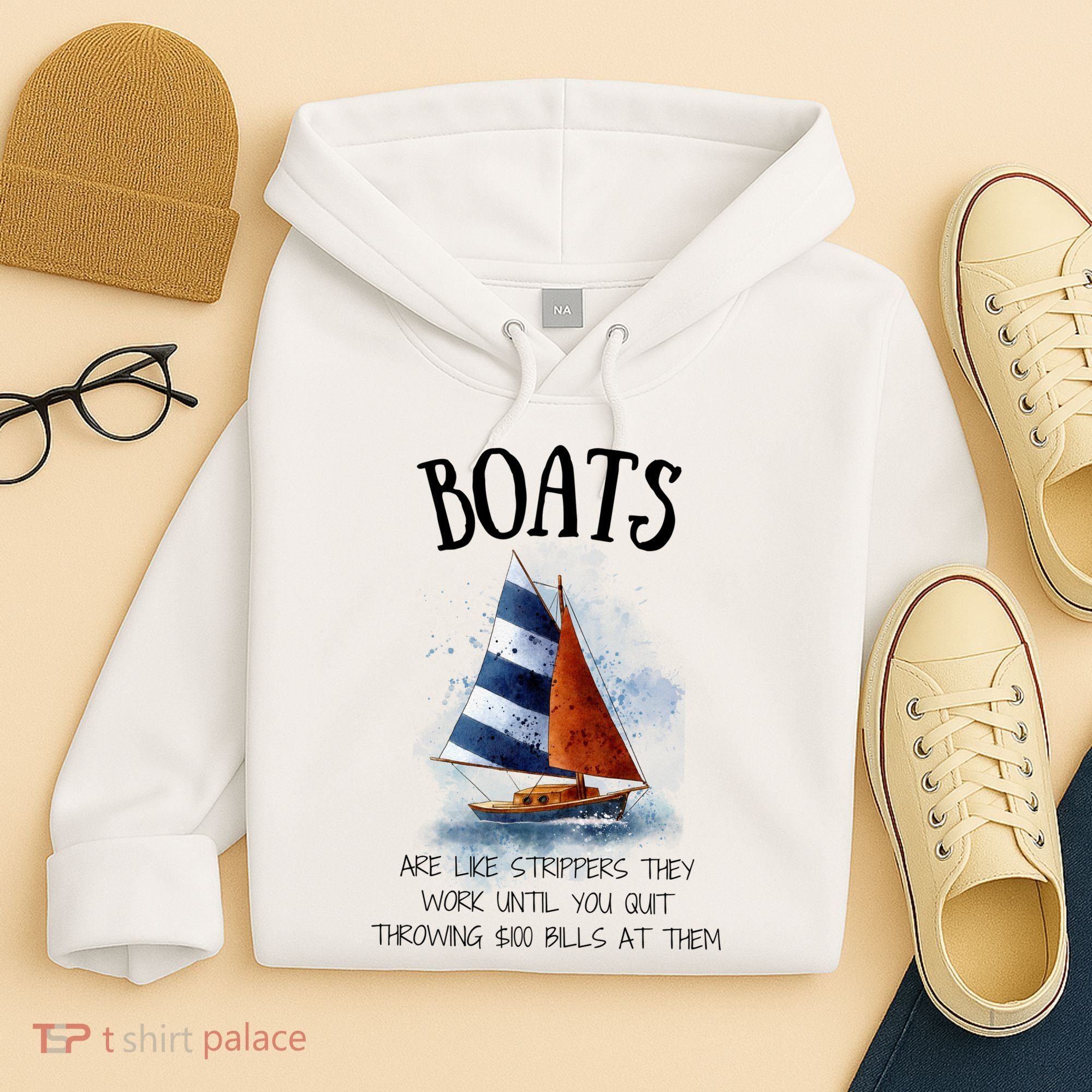 Boats Are Like Strippers They Work Until You Quit Throwing 100 Bills At Them Hoodie