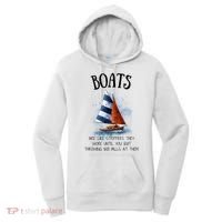 Boats Are Like Strippers They Work Until You Quit Throwing 100 Bills At Them Women's Hoodie thumb 0