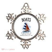 Boats Are Like Strippers They Work Until You Quit Throwing 100 Bills At Them Ornament thumb 0