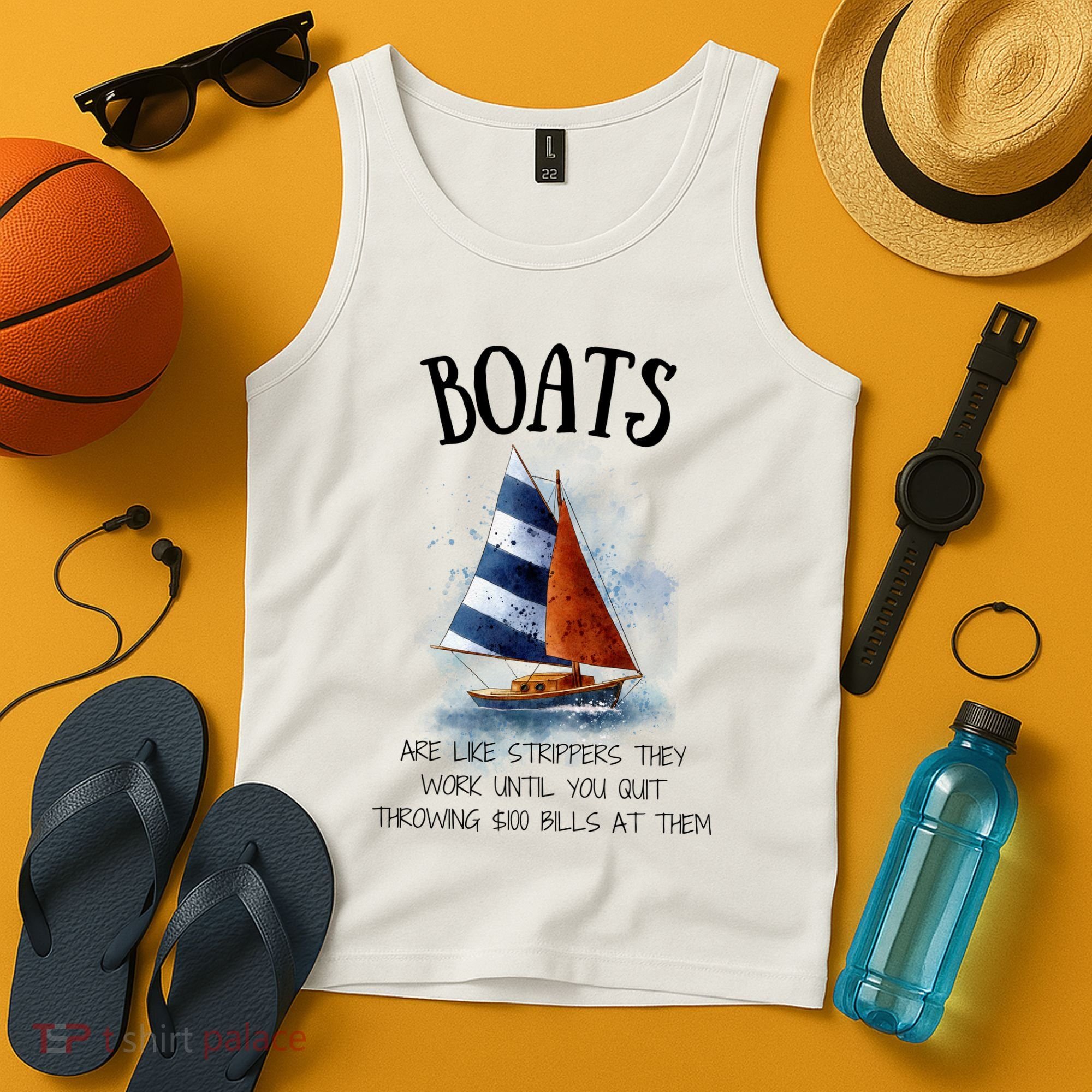 Boats Are Like Strippers They Work Until You Quit Throwing 100 Bills At Them Tank Top