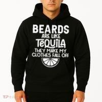Beards Are Like Tequila They Make My Clothes Fall Off Hoodie thumb 2