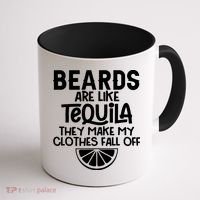 Beards Are Like Tequila They Make My Clothes Fall Off Coffee Mug thumb 1