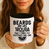 Beards Are Like Tequila They Make My Clothes Fall Off Coffee Mug thumb 3