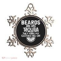 Beards Are Like Tequila They Make My Clothes Fall Off Ornament thumb 0