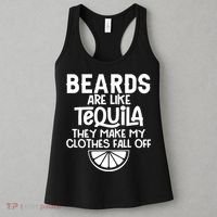 Beards Are Like Tequila They Make My Clothes Fall Off Women's Tank Top thumb 3