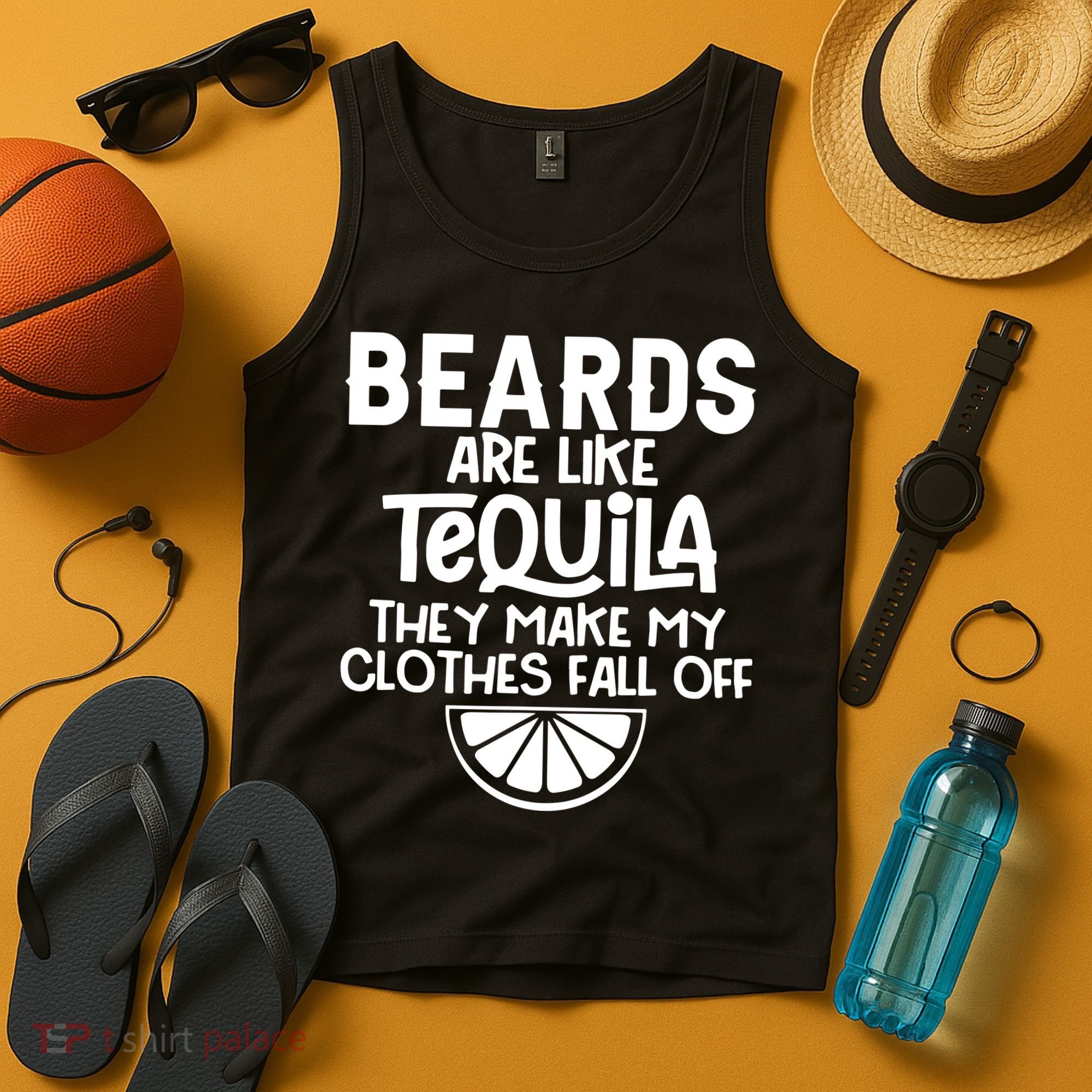 Beards Are Like Tequila They Make My Clothes Fall Off Tank Top