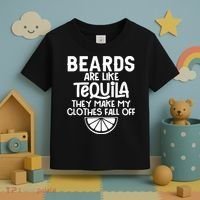 Beards Are Like Tequila They Make My Clothes Fall Off Toddler T-Shirt thumb 3