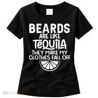 Beards Are Like Tequila They Make My Clothes Fall Off Women's T-Shirt thumb 0