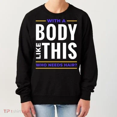 Bald Head Body Funny Women's Sweatshirt