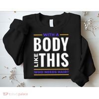 Bald Head Body Funny Sweatshirt thumb 2