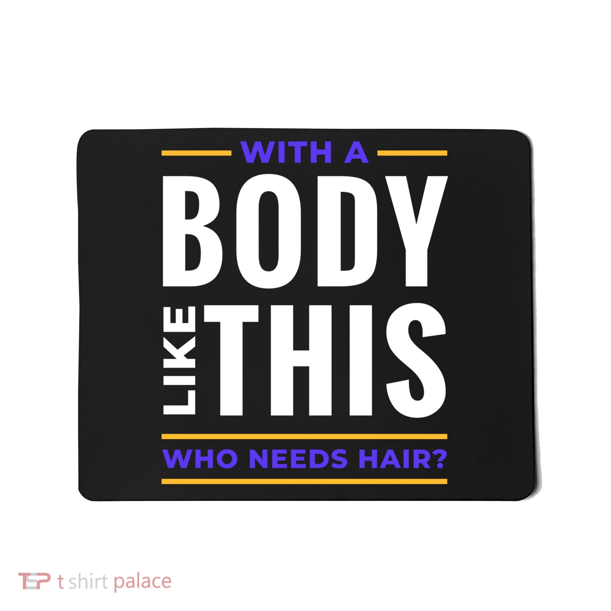 Bald Head Body Funny Mousepad