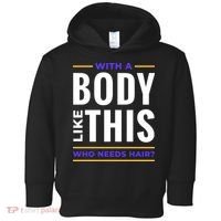 Bald Head Body Funny Toddler Hoodie thumb 0