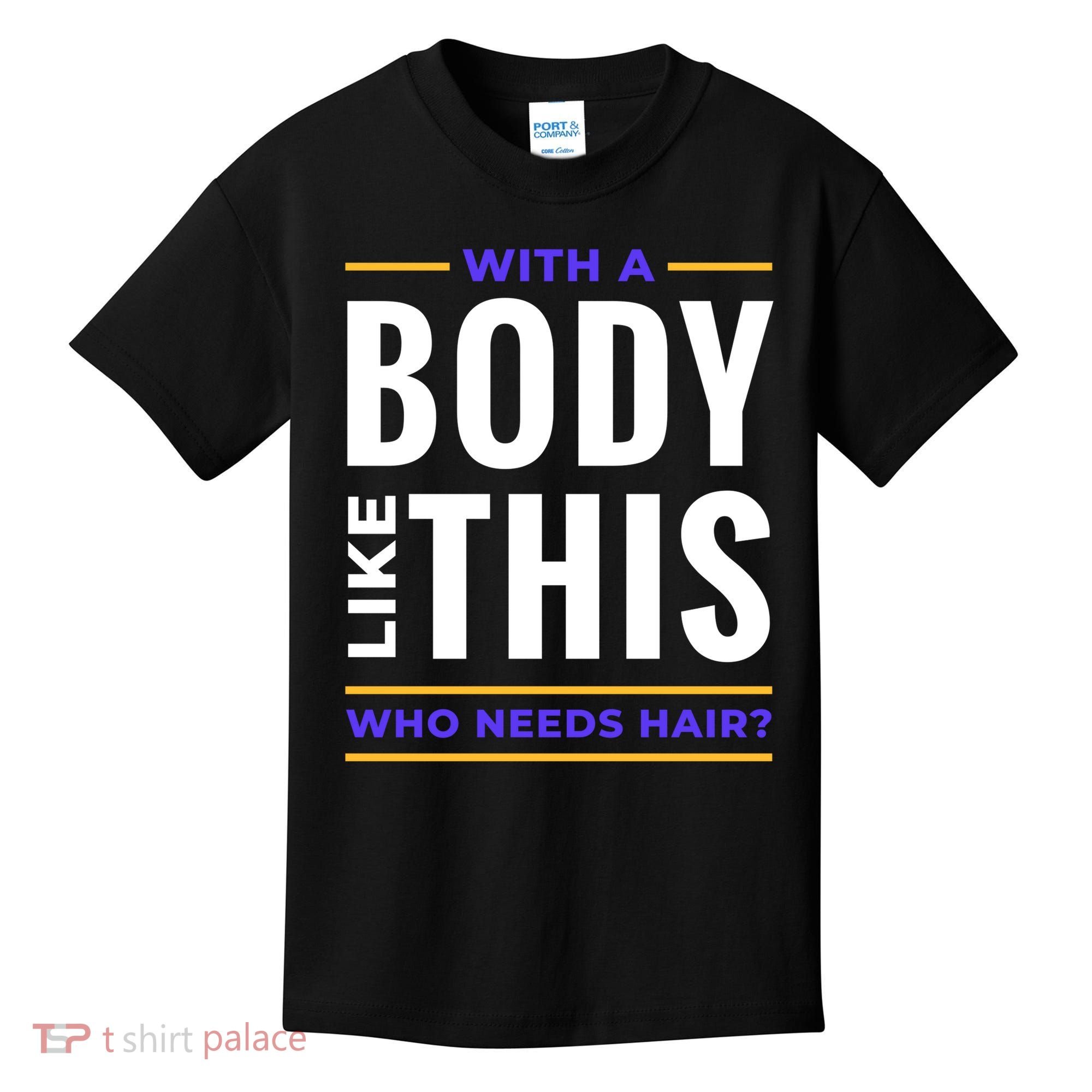 Bald Head Body Funny Kids T-Shirt