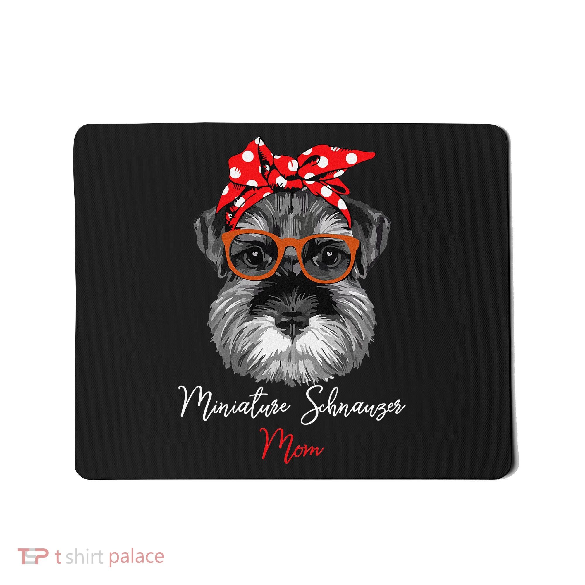 Birthday and Mother's day GiftMiniature Schnauzer Mom Mousepad