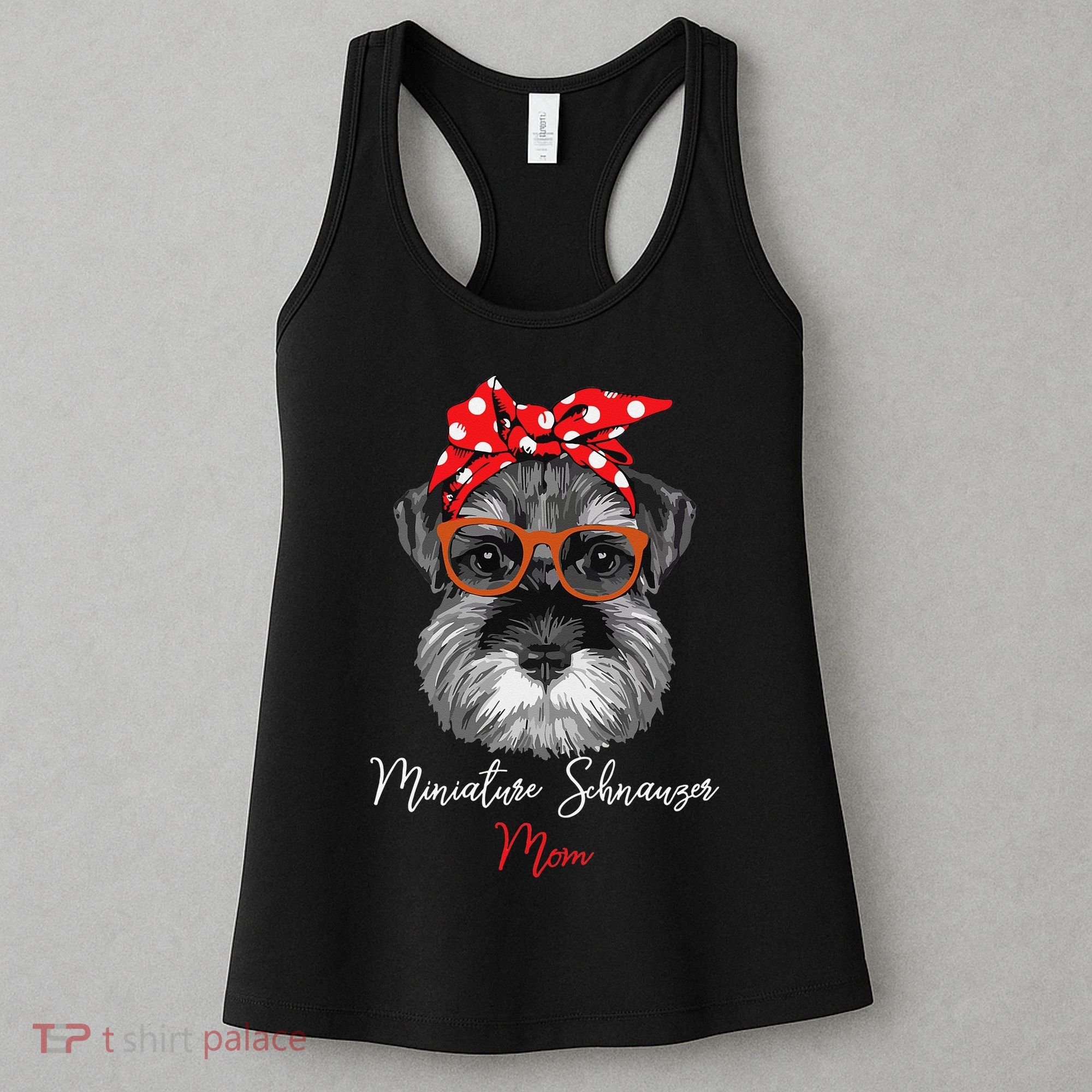 Birthday and Mother's day GiftMiniature Schnauzer Mom Women's Tank Top