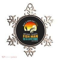 Buy A Man Eat Fish He Day Teach Fish Man To A Lifetime Ornament thumb 0