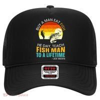 Buy A Man Eat Fish He Day Teach Fish Man To A Lifetime Hat thumb 0