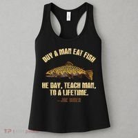 Buy A Man Eat Fish He Day Teach Man To A Lifetime Women's Tank Top thumb 3