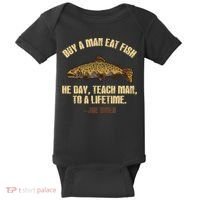 Buy A Man Eat Fish He Day Teach Man To A Lifetime Baby Bodysuit thumb 0