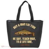 Buy A Man Eat Fish He Day Teach Man To A Lifetime Tote Bag thumb 0
