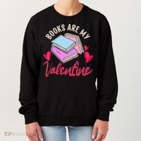 Books Are My Valentine Librarian Book Valentines Day Wo Women's Sweatshirt thumb 0