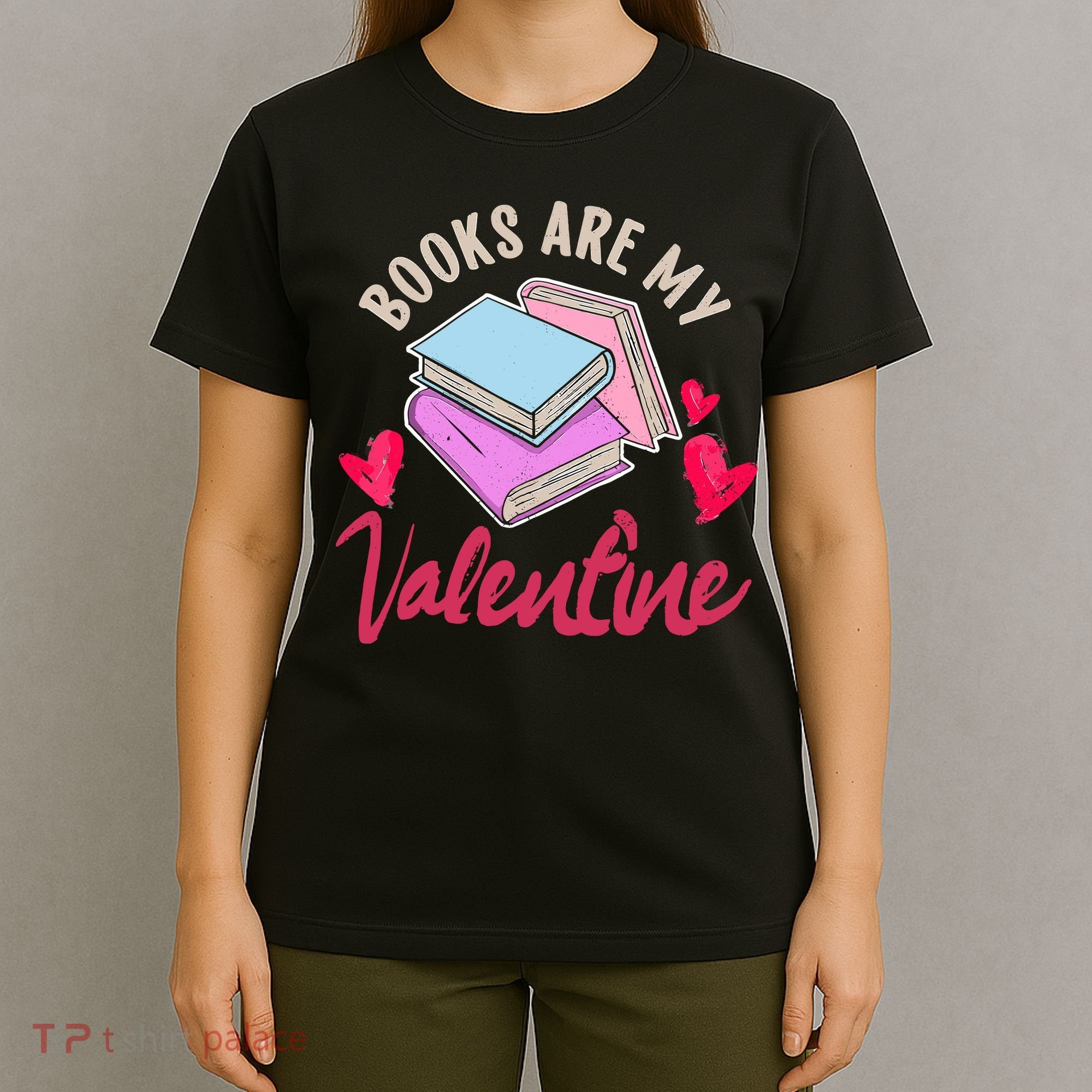 Books Are My Valentine Librarian Book Valentines Day Wo T-Shirt