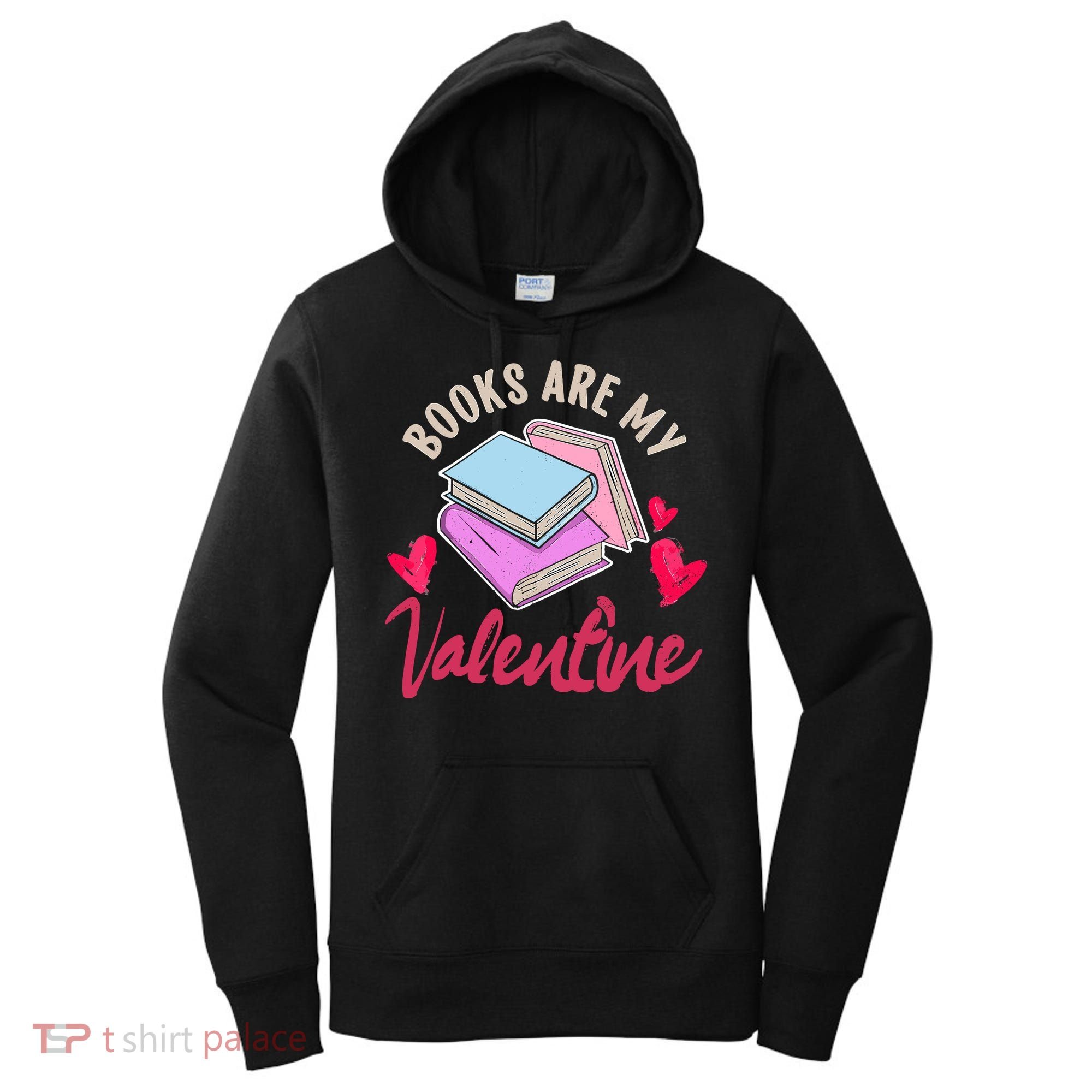 Books Are My Valentine Librarian Book Valentines Day Wo Women's Hoodie