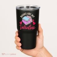 Books Are My Valentine Librarian Book Valentines Day Wo Tumbler thumb 2