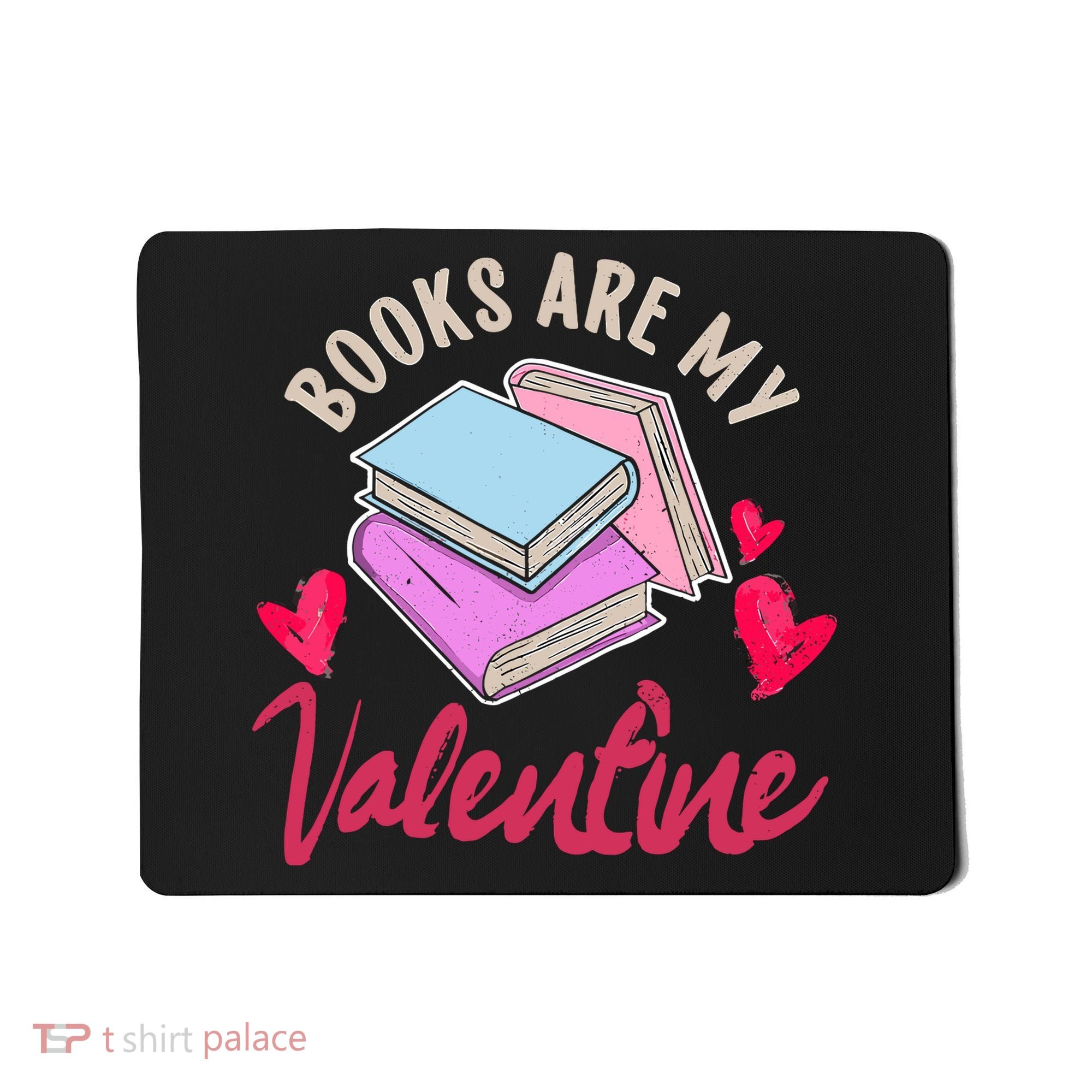 Books Are My Valentine Librarian Book Valentines Day Wo Mousepad