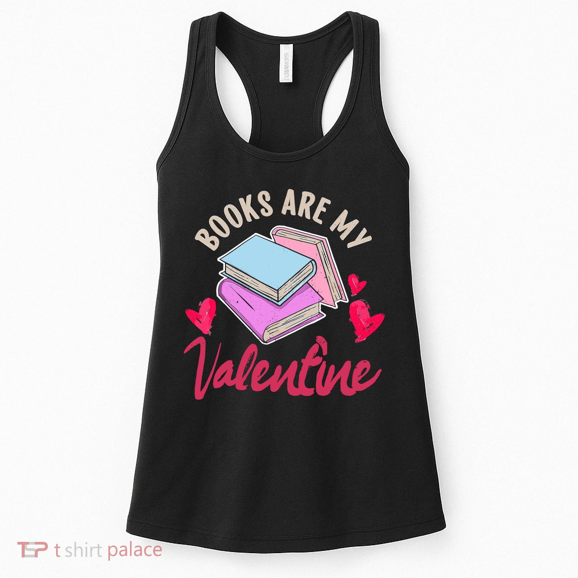 Books Are My Valentine Librarian Book Valentines Day Wo Women's Tank Top