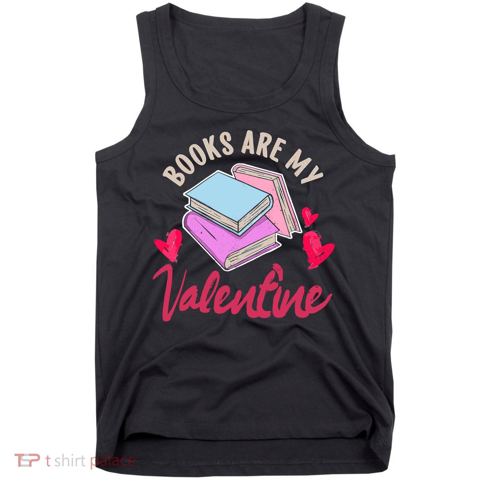 Books Are My Valentine Librarian Book Valentines Day Wo Tank Top