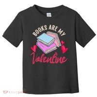 Books Are My Valentine Librarian Book Valentines Day Wo Toddler T-Shirt thumb 0