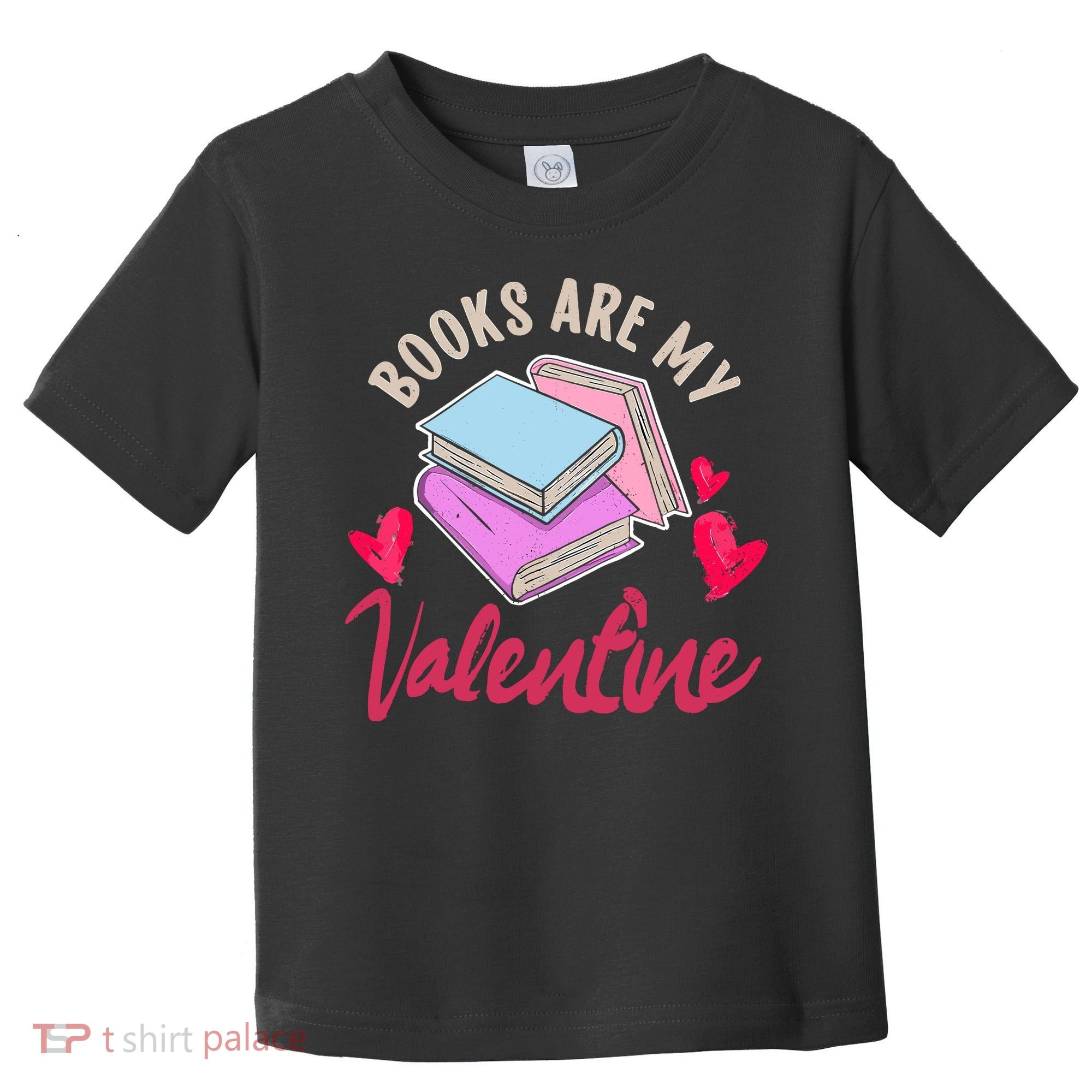 Books Are My Valentine Librarian Book Valentines Day Wo Toddler T-Shirt